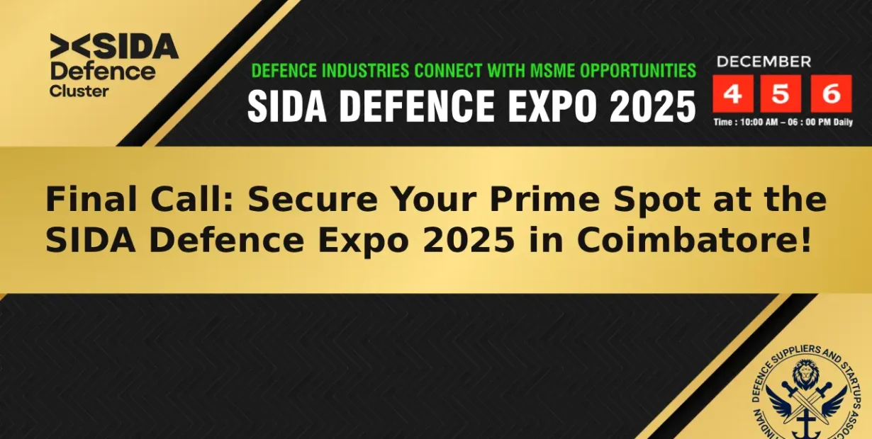 Final Call: Secure Your Prime Spot at the SIDA Defence Expo 2025 in Coimbatore!