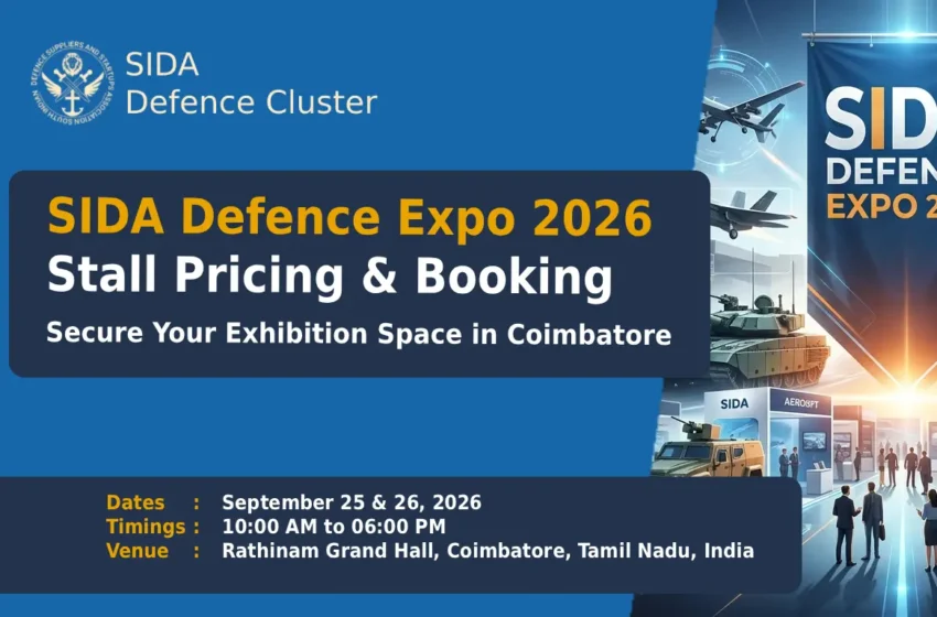 SIDA Defence Expo 2026 Stall Pricing & Booking Information: Secure Your Exhibition Space in Coimbatore
